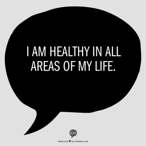 iamhealthyinallareasofmylife