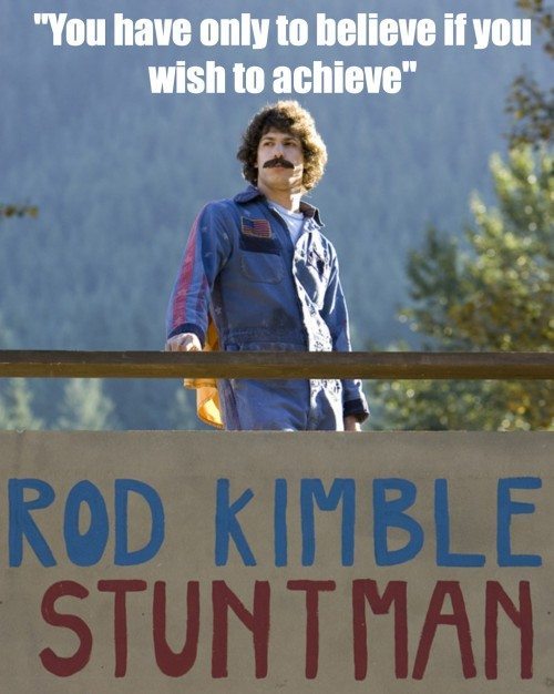 "That rhymed. Unintentional" Hot Rod, 2007