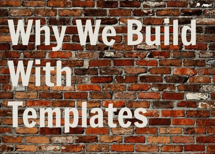 Customizing Templates: Why We Do It