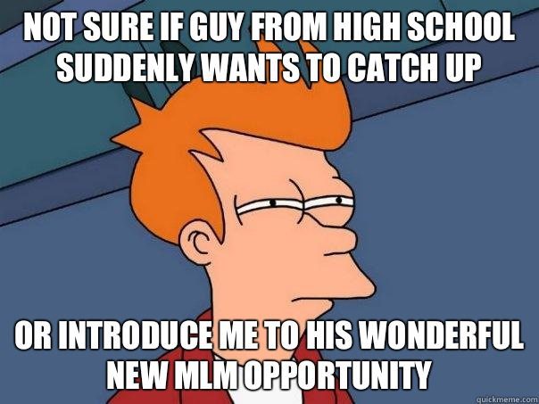 Don’t Be A Multi Level Marketing Nightmare