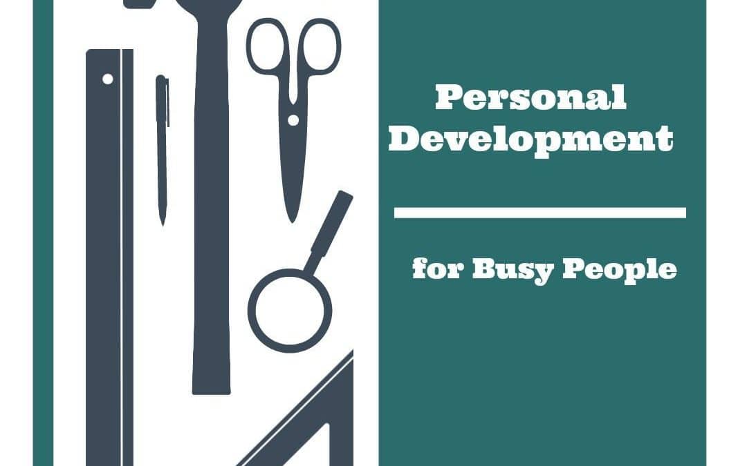 Personal Development for Busy People