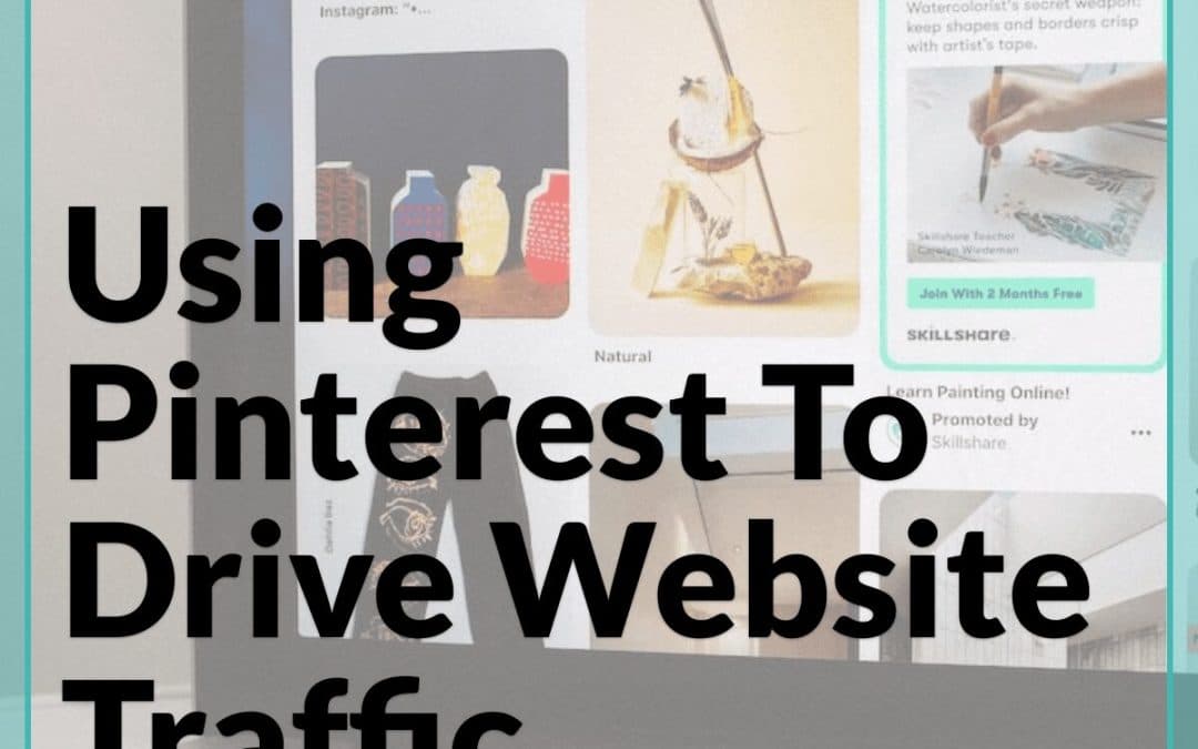 Using Pinterest To Drive Website Traffic