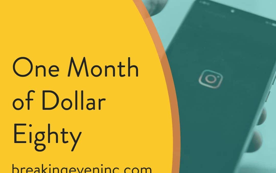 One Month of Dollar Eighty