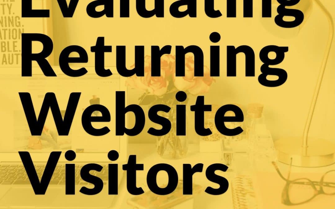 Evaluating Returning Website Visitors