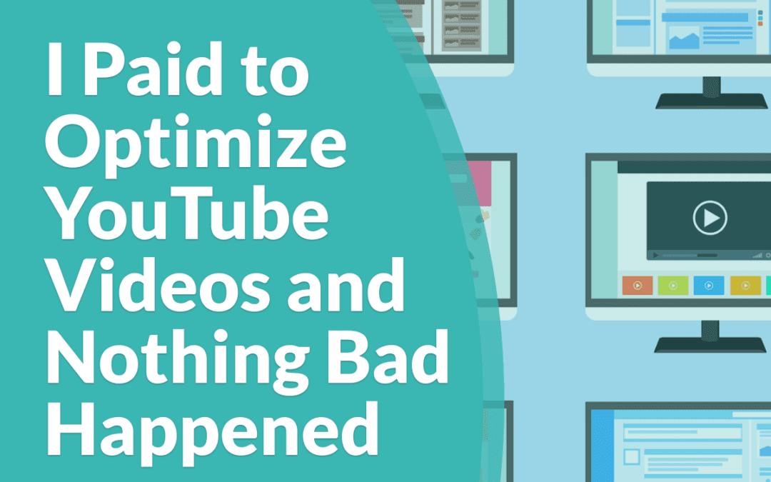 I Paid to Optimize YouTube Videos and Nothing Bad Happened