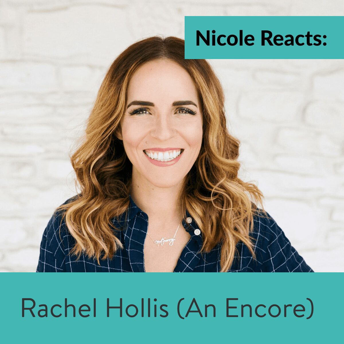 Nicole Reacts: Rachel Hollis (An Encore)
