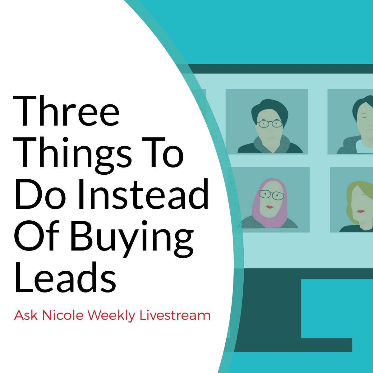 Three Things To Do Instead Of Buying Leads