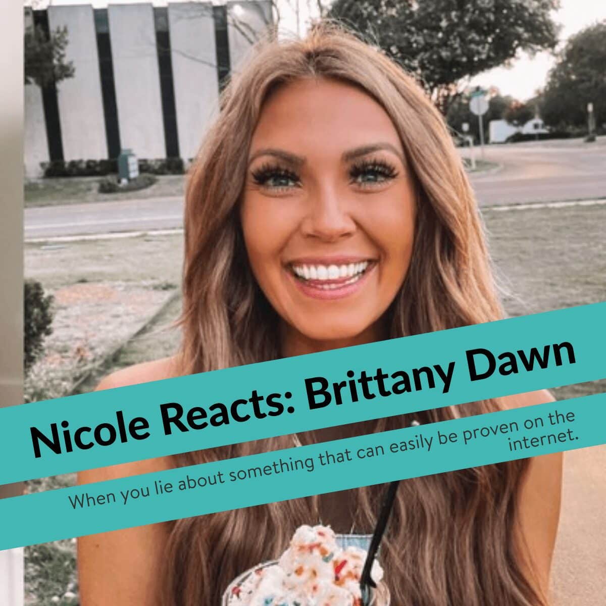 Nicole Reacts: Brittany Dawn (“Fitness Influencer”)
