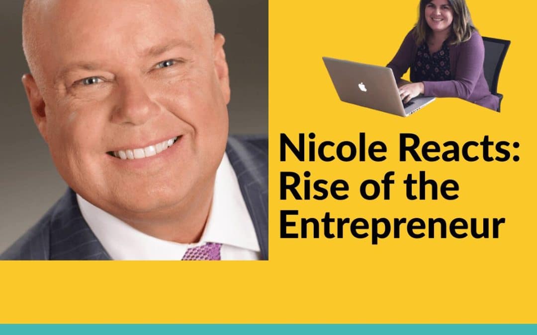 Nicole Reacts: Rise Of The Entrepreneur