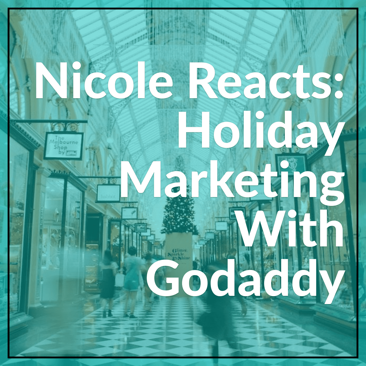 Nicole Reacts: Holiday Marketing Videos By Godaddy