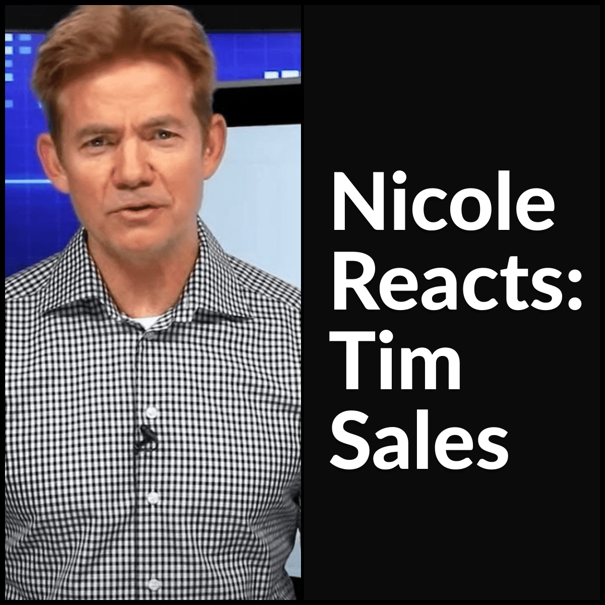 Nicole Reacts: Tim Sales