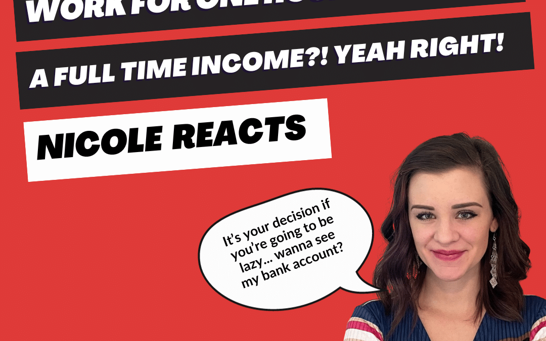 Nicole Reacts: Kyrsti Snyder Says We Can Make Full Time Income Working One Hour A Day