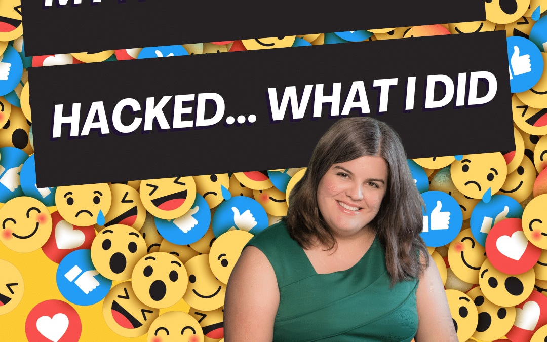 My Facebook Was Hacked – And Yours Could Be Too