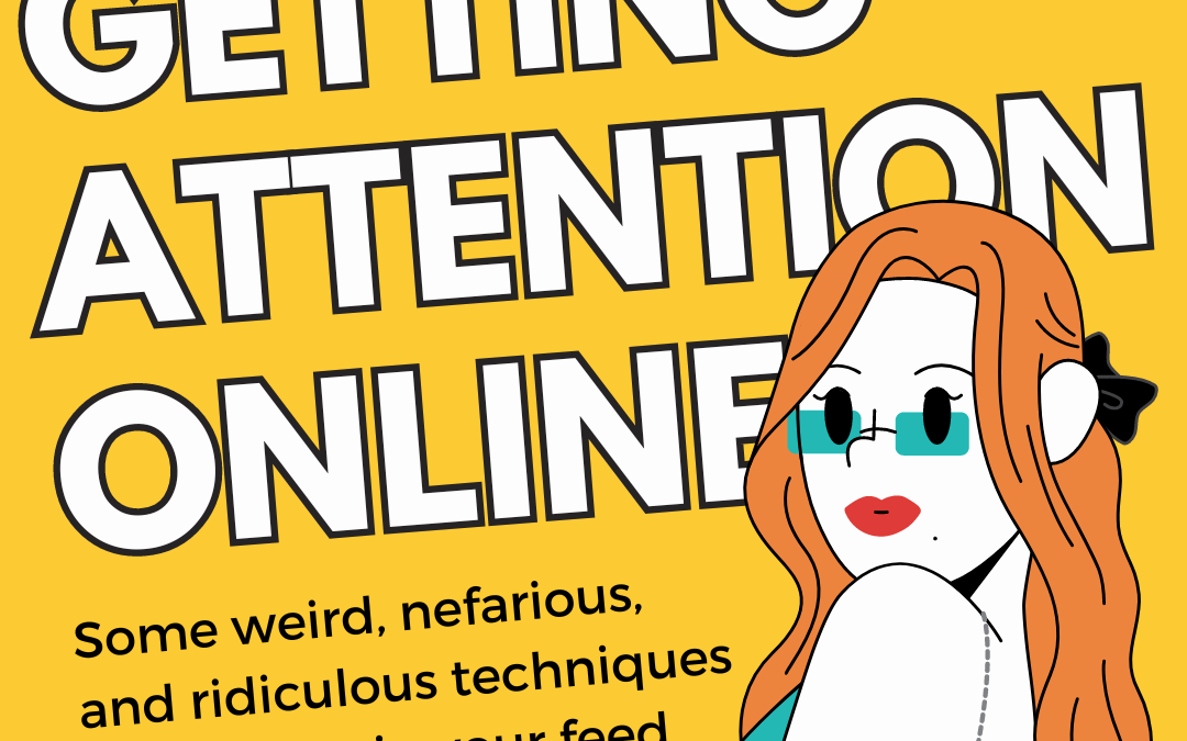 Getting Attention Online: Ridiculous Tactics On Your FYP (Content Advisory)